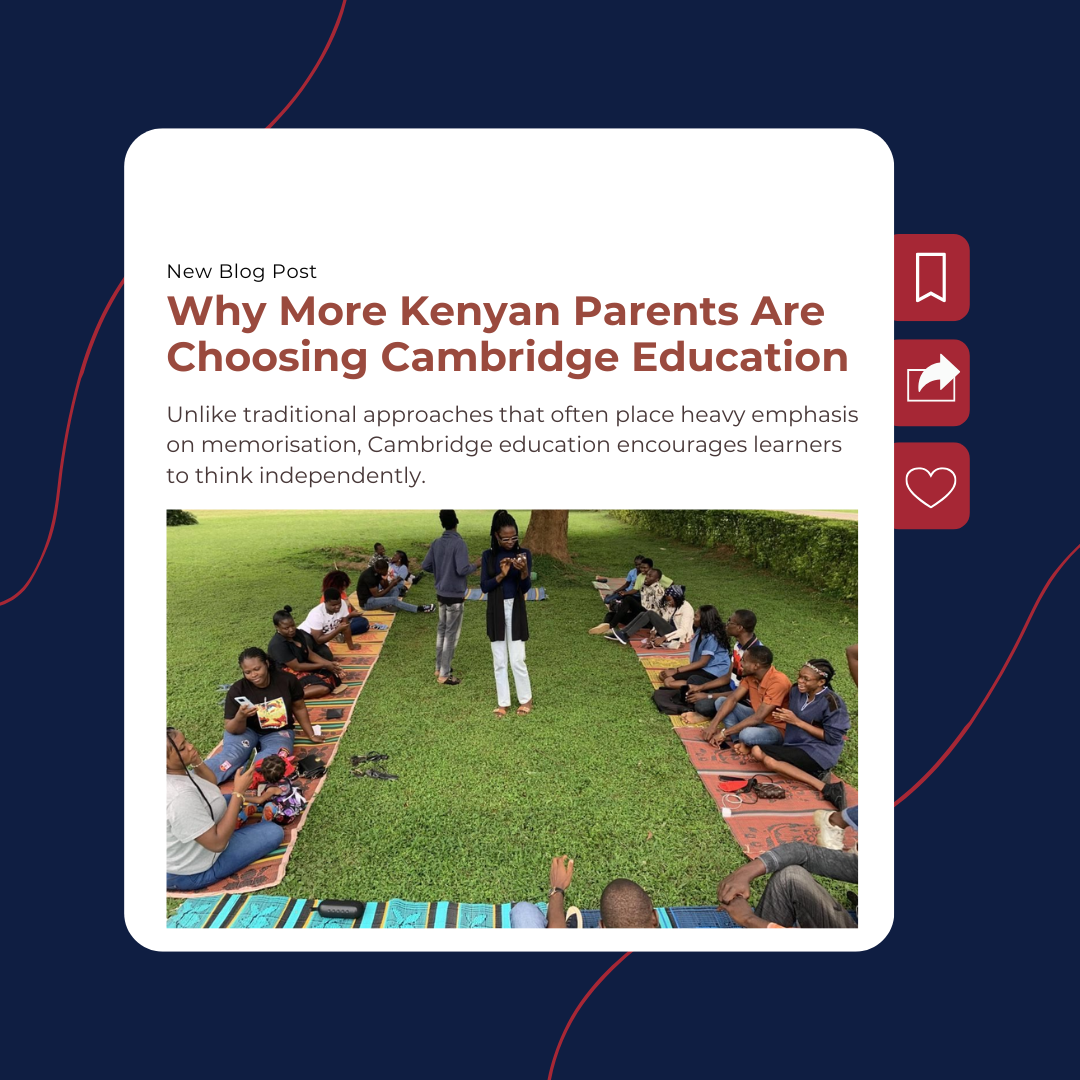 Why more Kenyan parents are choosing Cambridge education