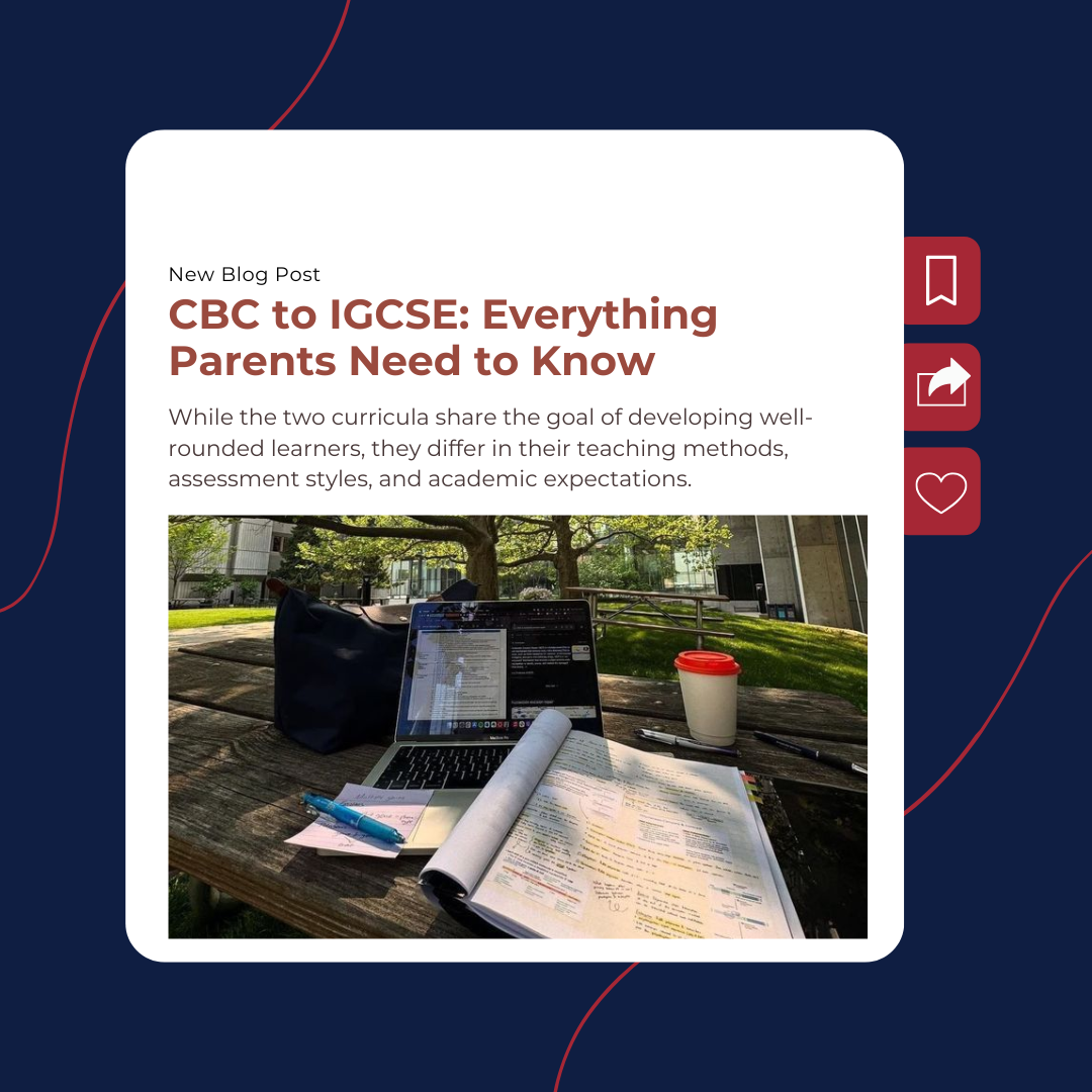 CBC to IGCSE: Everything Parents Need to Know